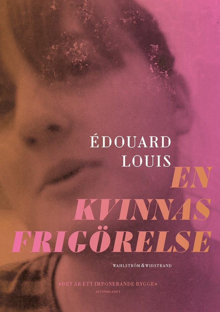 Édouard Louis - En kvinnas frigörelse, Inbunden