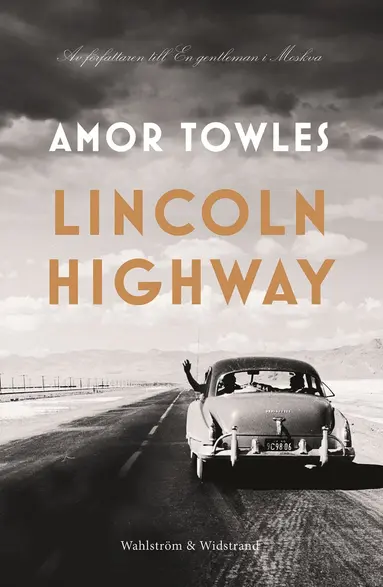Amor Towles - Lincoln Highway, Inbunden