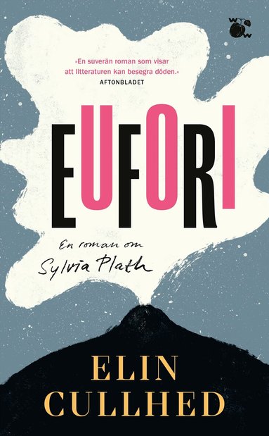 Elin Cullhed - Eufori : en roman om Sylvia Plath, Pocket