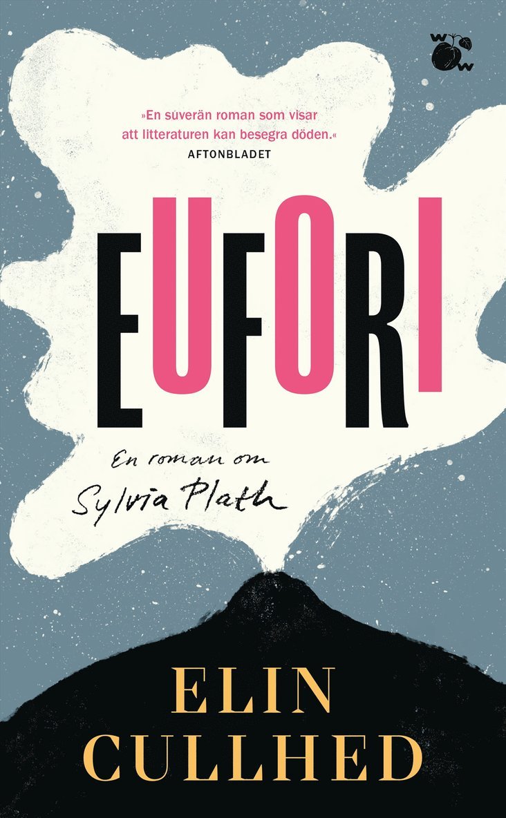 Eufori : en roman om Sylvia Plath 1