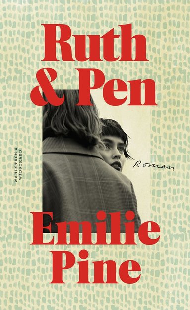 Emilie Pine - Ruth & Pen, Inbunden