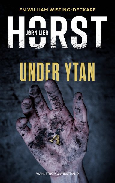 Jørn Lier Horst - Under ytan, Inbunden
