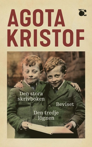 Agota Kristof - Den stora skrivboken ; Beviset ; Den tredje lögnen, Storpocket