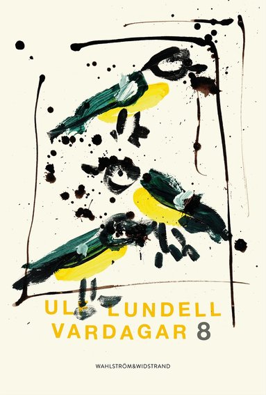 Ulf Lundell - Vardagar 8, Inbunden