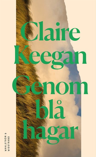 Claire Keegan - Genom blå hagar, Inbunden