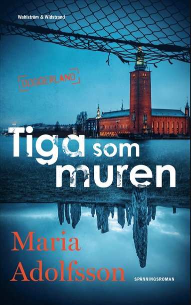 Maria Adolfsson - Tiga som muren, Inbunden