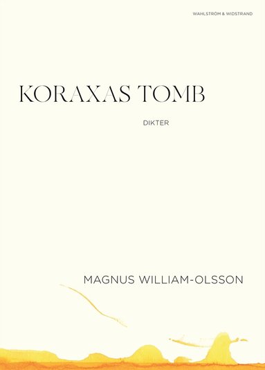 Magnus William-Olsson - Koraxas tomb, Häftad