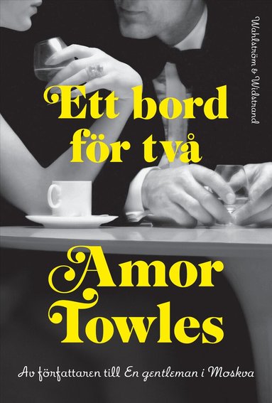 Amor Towles - Ett bord för två, Inbunden
