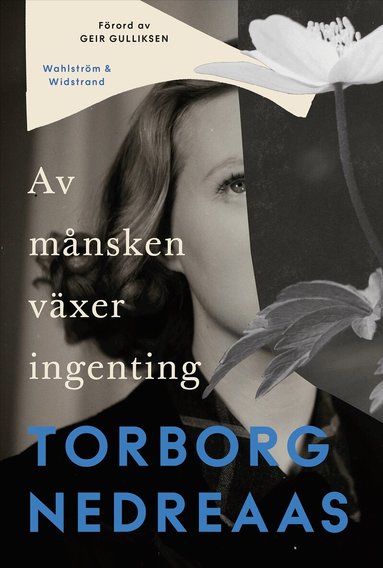Torborg Nedreaas - Av månsken växer ingenting, Inbunden