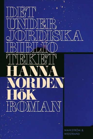 Hanna Nordenhök - Det underjordiska biblioteket, Inbunden