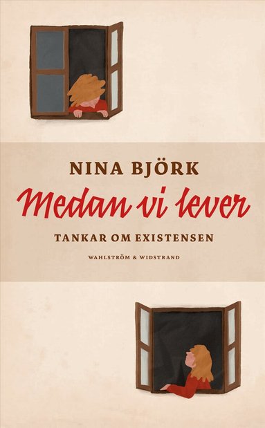 Nina Björk - Medan vi lever : tankar om existensen, Pocket
