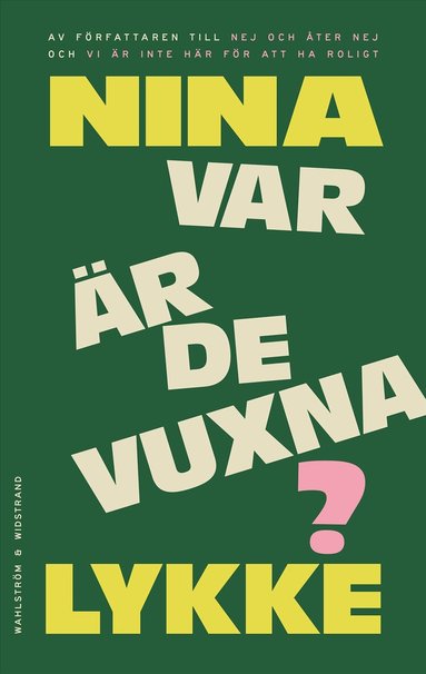 Nina Lykke - Var är de vuxna?, Inbunden