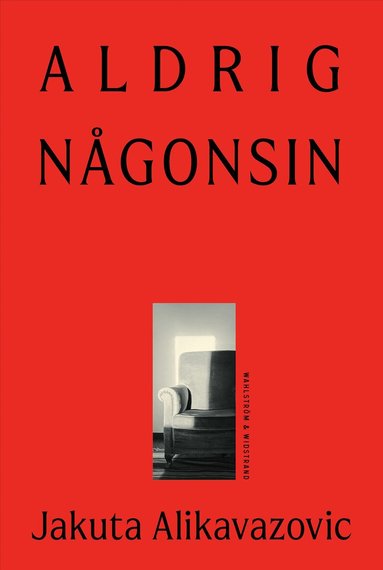 Jakuta Alikavazovic - Aldrig någonsin, Inbunden