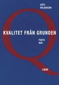 Göte Holgerzon - Kvalitet från grunden Faktabok, Häftad