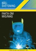 Ivar Henriksson, Thomas Hällman - Bågsvetsning Fakta om MIG-MAG, Häftad