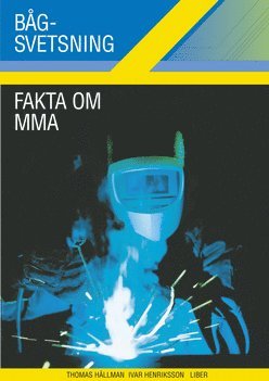 bokomslag Bågsvetsning Fakta om MMA