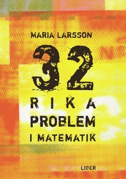 Maria Larsson - 32 Rika problem i matematik, Häftad