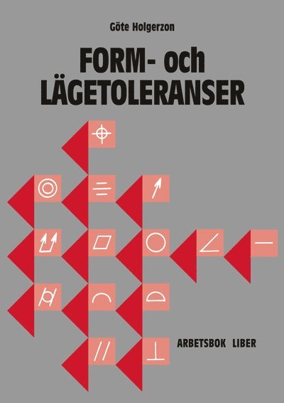 Göte Holgerzon - Form- och lägetoleranser Arbetsbok med facit, Häftad