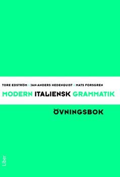 Tore Edström, Jan-Anders Hedenquist, Mats Forsgren - Modern italiensk grammatik Övningsbok med Facit, Häftad
