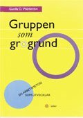 Gunilla O. Wahlström - Gruppen som grogrund, Häftad