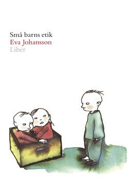 Eva Johansson - Små barns etik, Häftad
