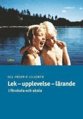 Ole Fredrik Lillemyr - Lek - upplevelse - lärande, Häftad