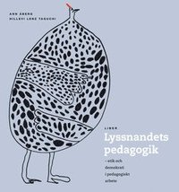 bokomslag Lyssnandets pedagogik : etik och demokrati i pedagogiskt arbete