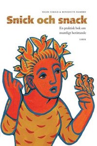 bokomslag Snick och Snack - En praktisk bok om muntligt berättande