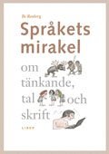 bokomslag Språkets mirakel - om tänkande, tal och skrift