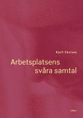 Arbetsplatsens svåra samtal