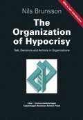 Nils Brunsson - The Organization of Hypocrisy, Häftad