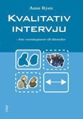 bokomslag Kvalitativ intervju - från vetenskapsteori till fältstudier