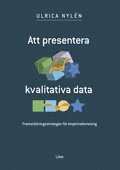 Ulrica Nylén - Att presentera kvalitativa data, Häftad