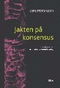 bokomslag Jakten på konsensus - Intersektionalitet och marknadsekonomisk vardag