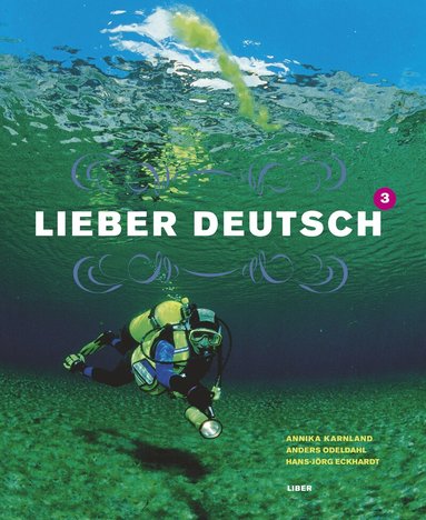 Annika Karnland, Anders Odeldahl, Hans-Jörd Eckhardt - Lieber Deutsch 3 Kursbok, Häftad