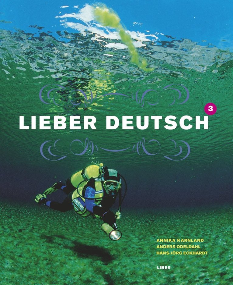 Annika Karnland, Anders Odeldahl, Hans-Jörd Eckhardt - Lieber Deutsch 3 Kursbok, Häftad