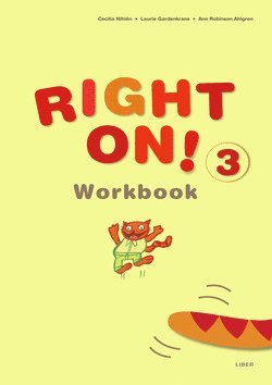 Cecilia Nihlén, Ann Robinson Ahlgren, Laurie Gardenkrans - Right On! 3 Workbook, Häftad
