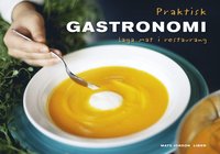 bokomslag Praktisk gastronomi Laga mat i restaurang