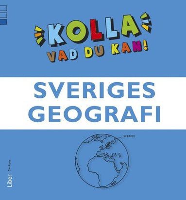 bokomslag Kolla vad du kan Sveriges geografi