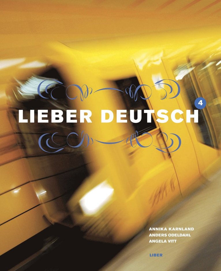 Annika Karnland, Anders Odeldahl, Angela Vitt - Lieber Deutsch 4 Kursbok, Häftad