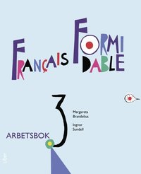 bokomslag Francais Formidable 3 Arbetsbok