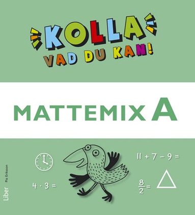 Pia Eriksson - Kolla vad du kan Mattemix A, Häftad