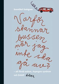 SvenOlof Dahlgren - Varför stannar bussen när jag inte ska gå av?, Häftad