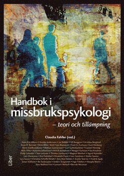Claudia Fahlke - Handbok i missbrukspsykologi, Inbunden