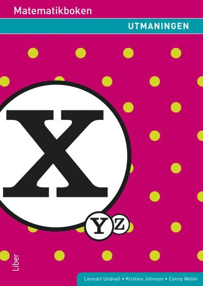 Lennart Undvall, Karl-Gerhard Olofsson, Svante Forsberg, Kristina Johnson - Matematikboken X : Utmaningen, Häftad