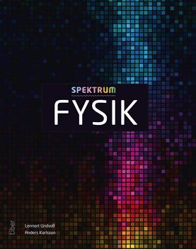Lennart Undvall, Anders Karlsson, Margareta Hylén - Spektrum Fysik Grundbok, Inbunden