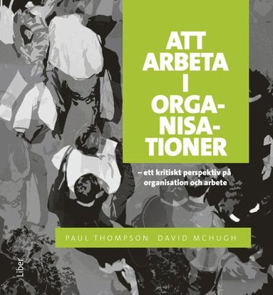 Paul Thompson, David McHugh - Att arbeta i organisationer, Häftad
