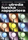 bokomslag Att utreda forska och rapportera