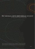 bokomslag Det sociala livets emotionella grunder