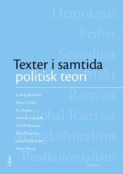 Maria Carbin, Jouni Reinikainen, Maria Wendt Höjer, Ulf Mörkenstam, Sofia Näsström, Ludvig Beckman - Texter i samtida politisk teori, Häftad